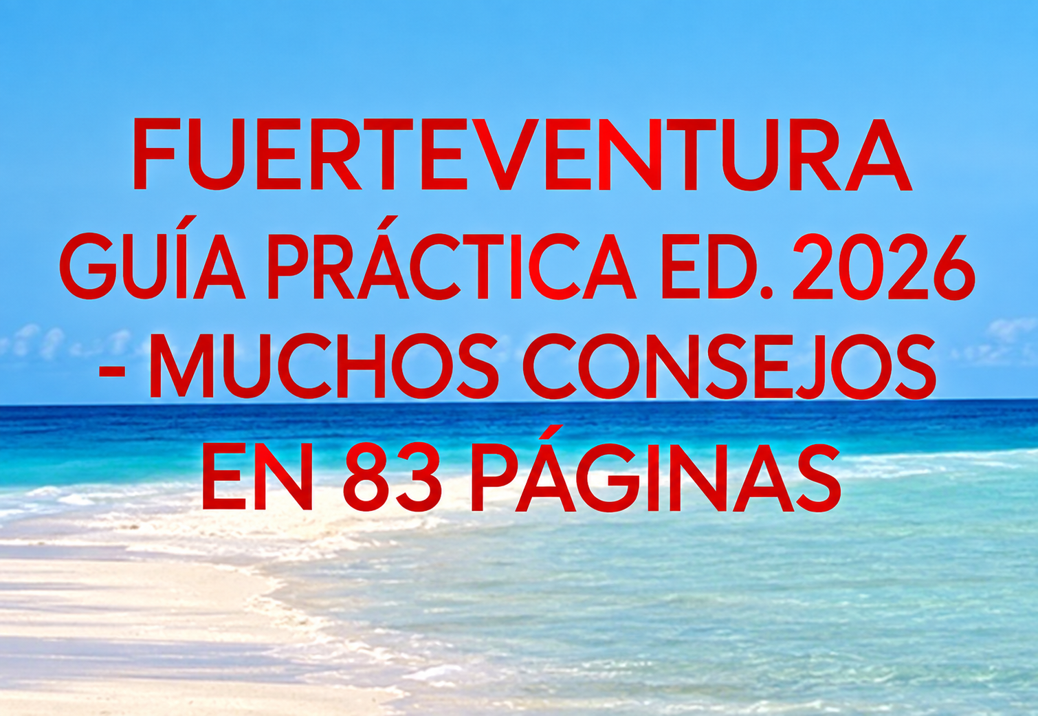 Guía Práctica de Fuerteventura — Edición 2026, regalo exclusivo del Plan anual